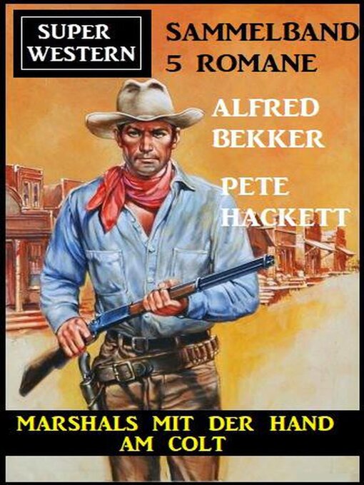 Title details for Marshals mit der Hand am Colt by Alfred Bekker - Available